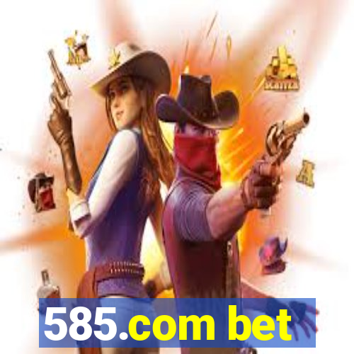 585.com bet