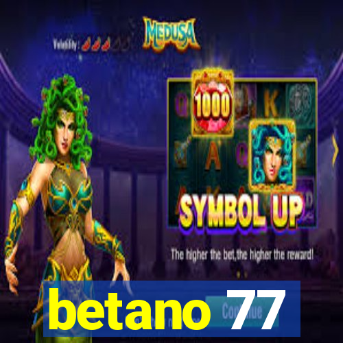 betano 77