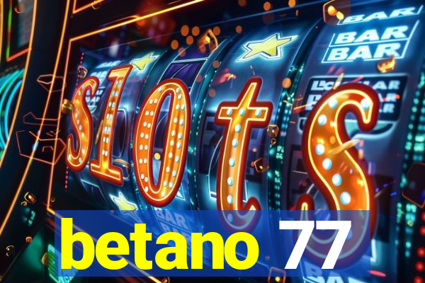 betano 77