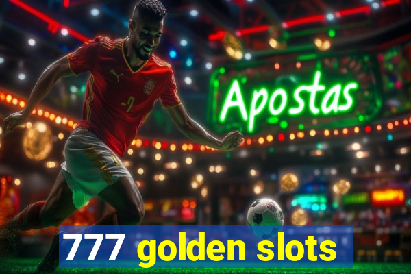 777 golden slots