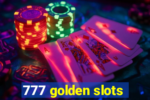 777 golden slots