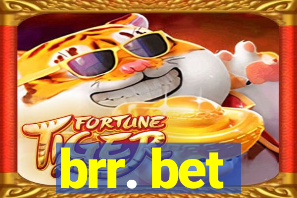 brr. bet
