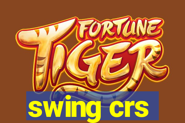 swing crs