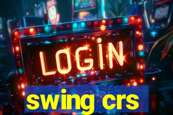 swing crs