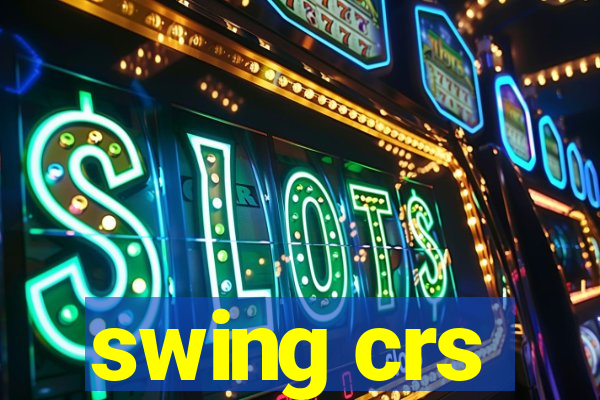 swing crs