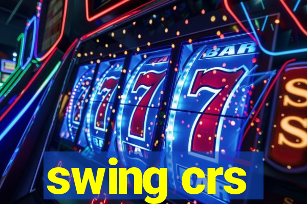 swing crs