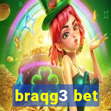 braqg3 bet