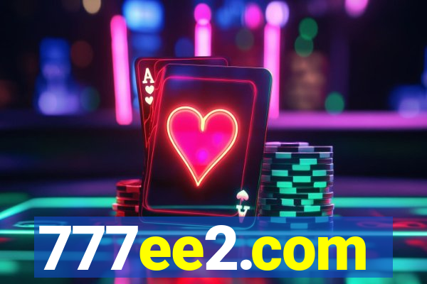 777ee2.com