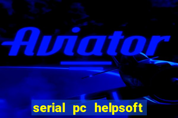 serial pc helpsoft driver updater