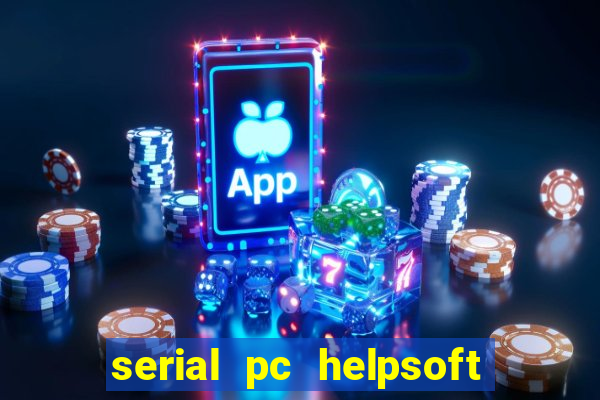 serial pc helpsoft driver updater