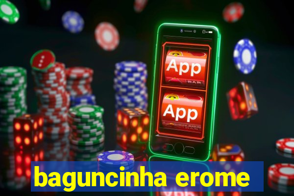 baguncinha erome