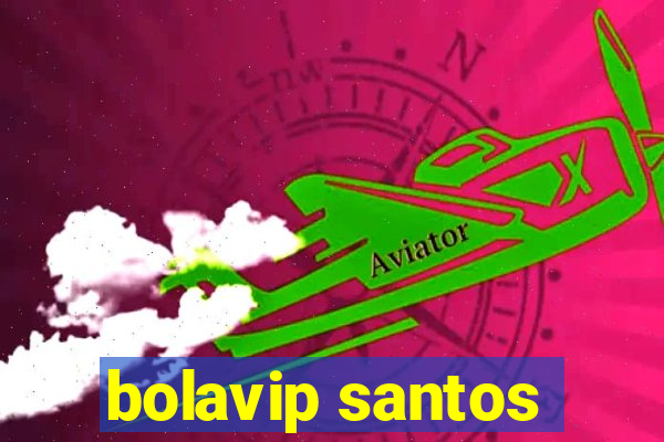 bolavip santos