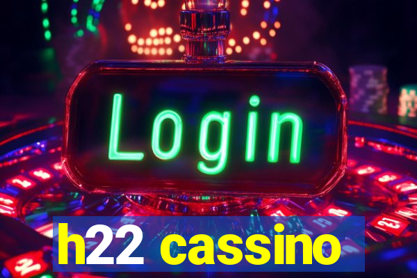 h22 cassino