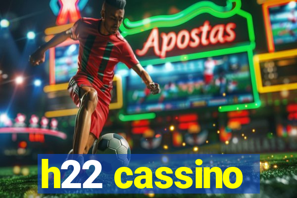 h22 cassino