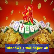 windows 7 wallpaper 4k