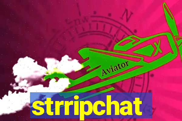 strripchat