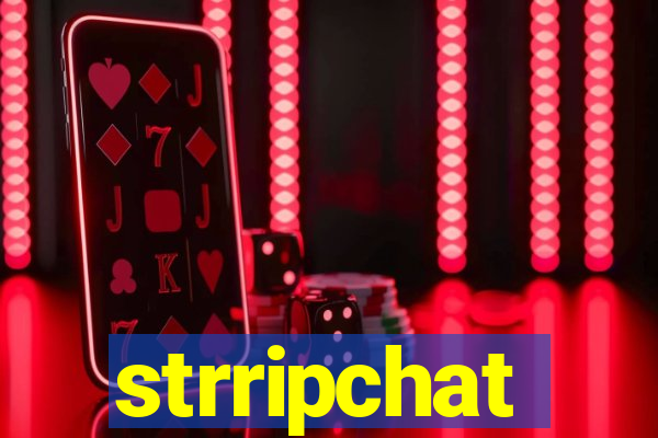 strripchat