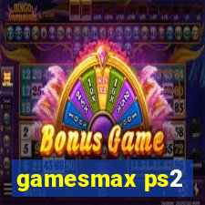 gamesmax ps2