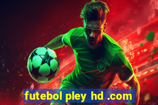 futebol pley hd .com