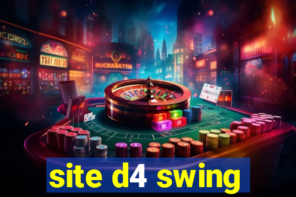 site d4 swing