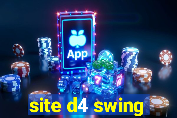 site d4 swing