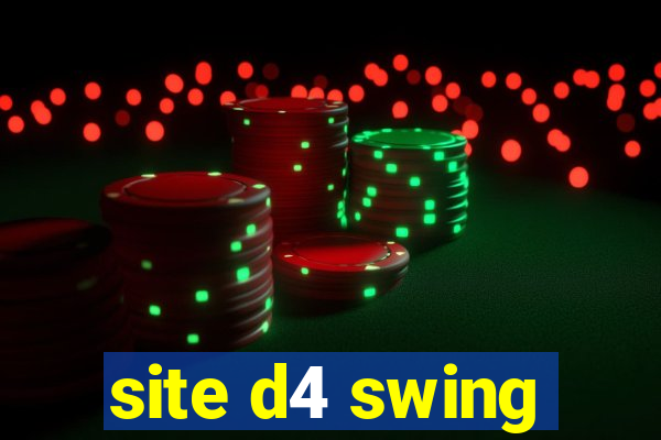 site d4 swing