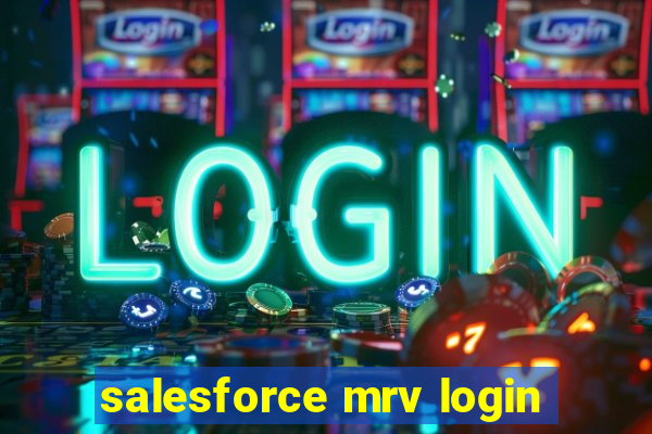 salesforce mrv login