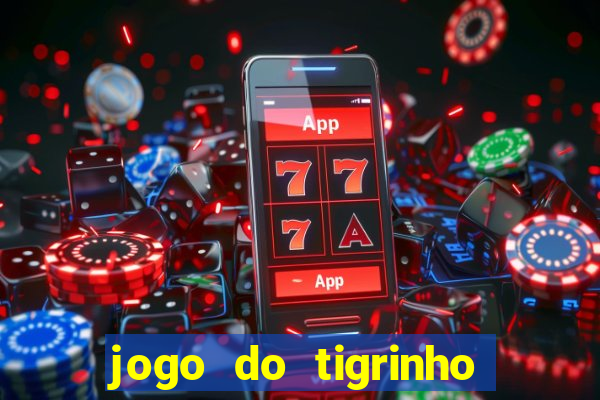 jogo do tigrinho bet vip