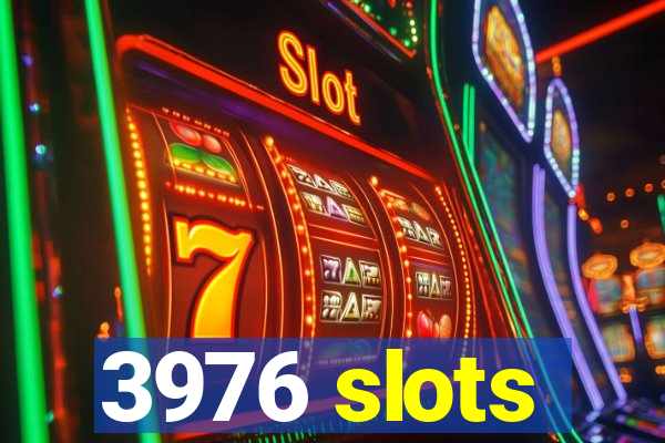 3976 slots