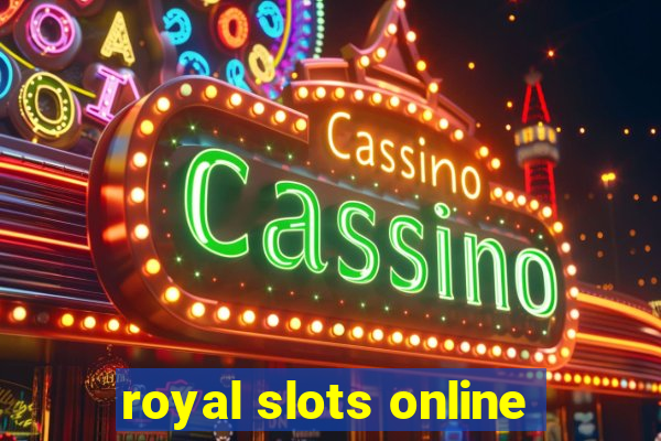 royal slots online