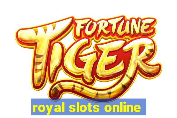 royal slots online