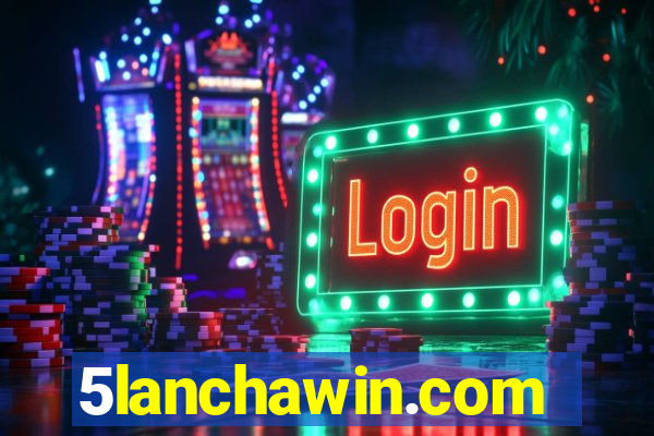 5lanchawin.com