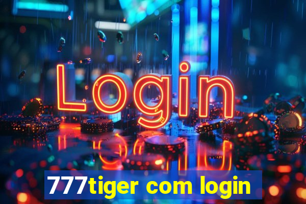 777tiger com login