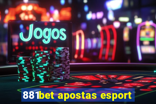 881bet apostas esport