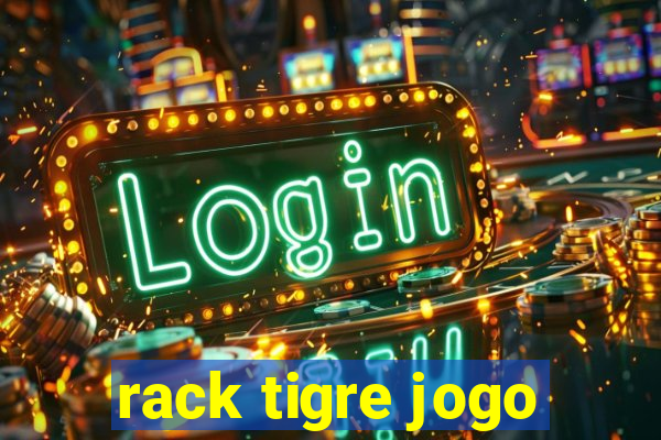 rack tigre jogo