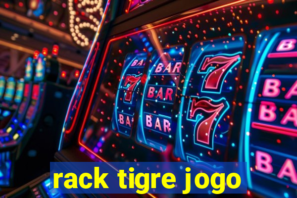 rack tigre jogo