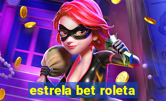 estrela bet roleta