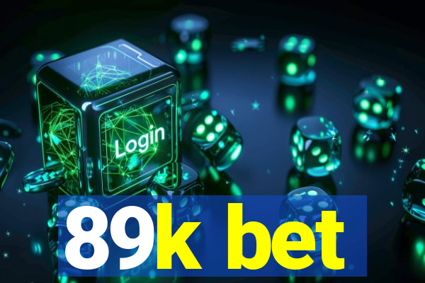 89k bet