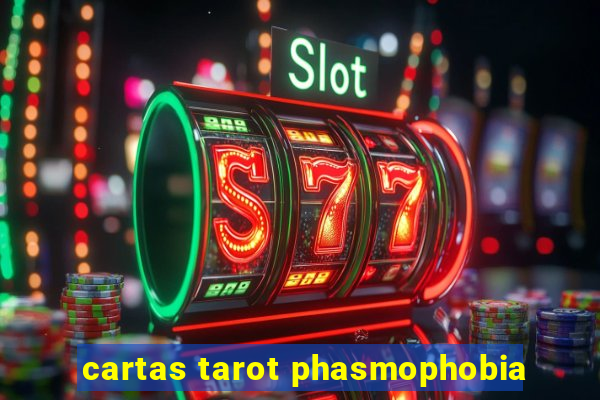 cartas tarot phasmophobia