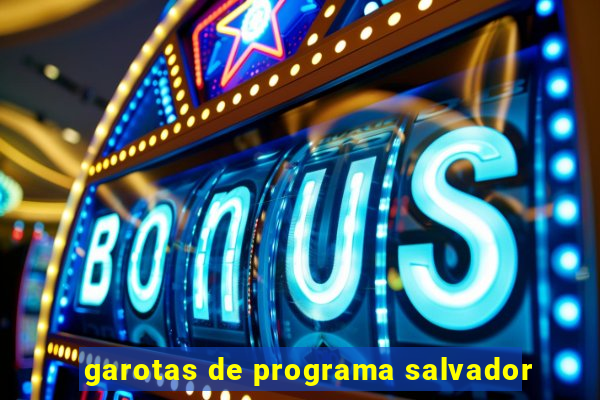 garotas de programa salvador