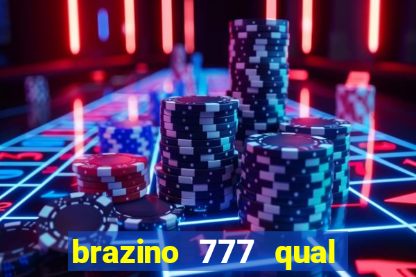 brazino 777 qual melhor jogo