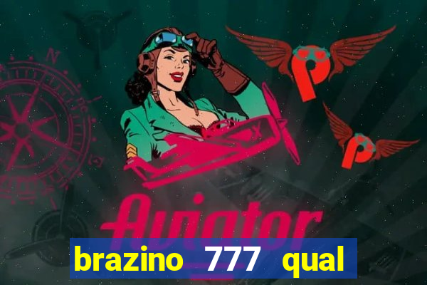 brazino 777 qual melhor jogo