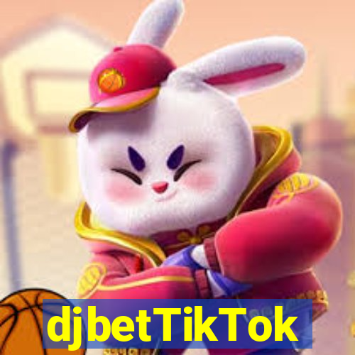 djbetTikTok