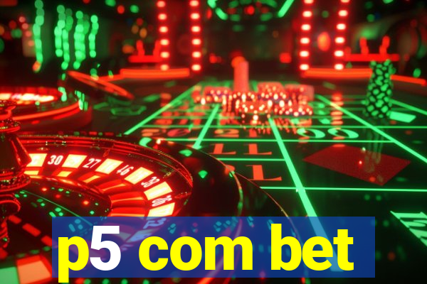 p5 com bet