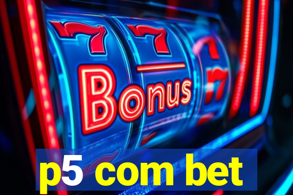 p5 com bet