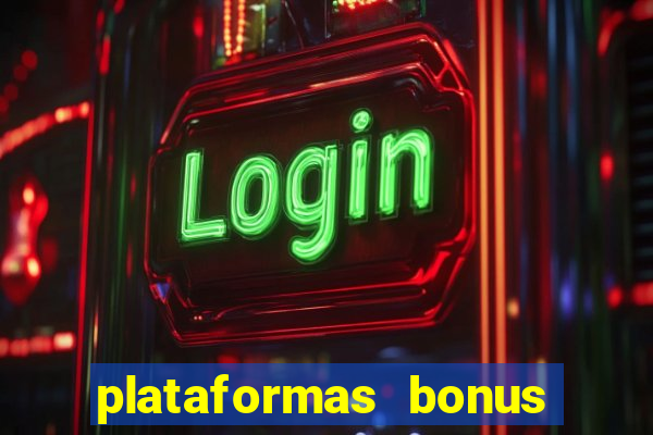 plataformas bonus no cadastro