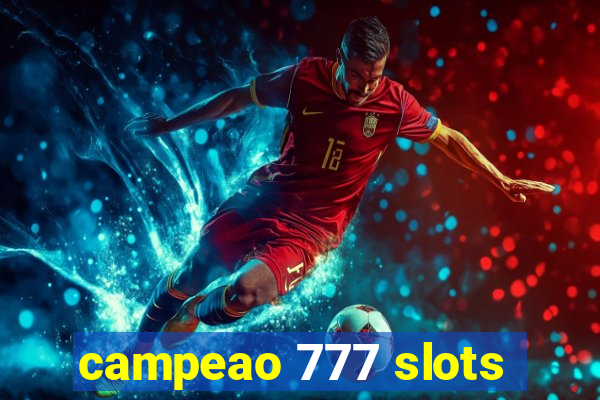 campeao 777 slots