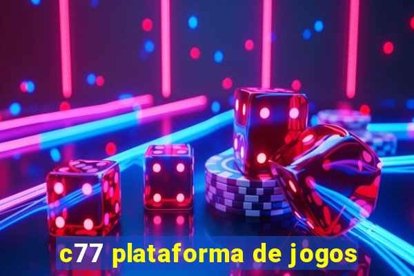 c77 plataforma de jogos