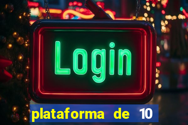 plataforma de 10 reais tigre