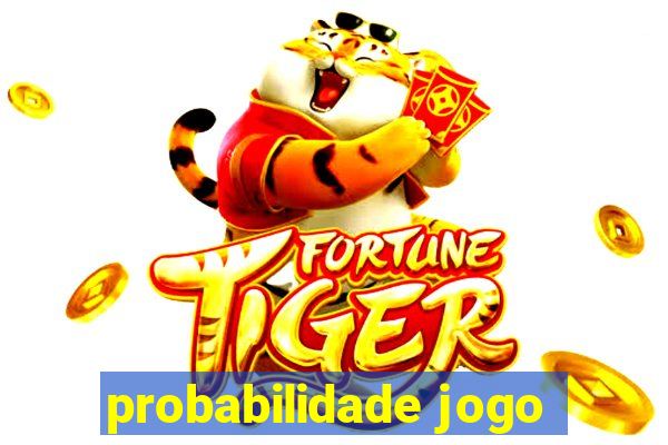 probabilidade jogo